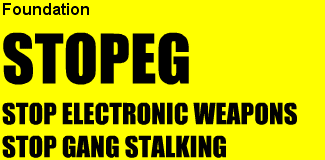 STOPEG - Stop Electronic weapons and Gang stalking